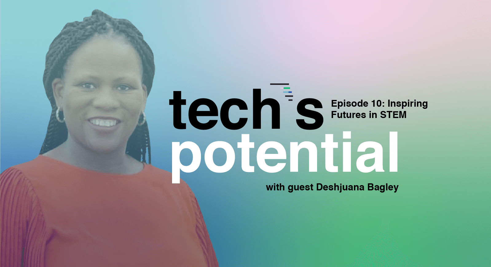 African American, Woman, STEM, Tech's Potential, Computer Science, Technology, Tech Podcast, Inspiring Futures in Stem