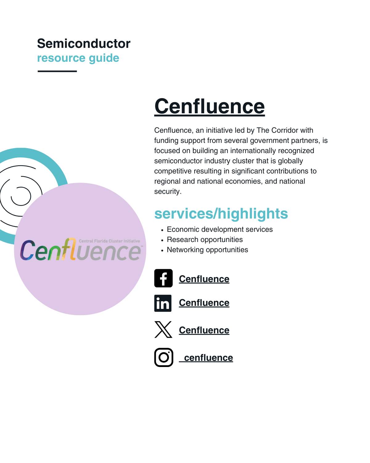 Cenfluence, an initiative led by The Corridor with funding support from several government partners, is focused on building an internationally recognized semiconductor industry cluster that is globally competitive resulting in significant contributions to regional and national economies, and national security.