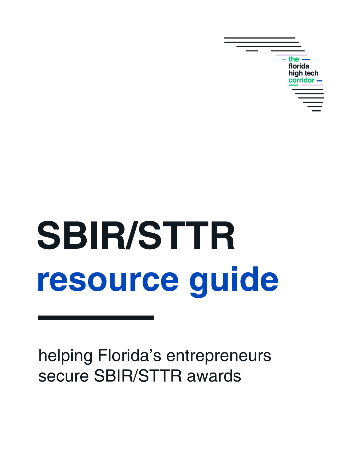 SBIR STTR Resource Guide - helping Florida's entrepenuers secure SBIR/STTR awards